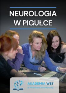 NEUROLOGIA WETERYNARYJNA W PIGUŁCE SZKOLENIE