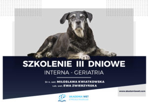 SZKOLENIE WETERYNARYJNE INTERNA GERIATRIA