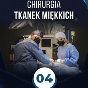 CHIRURGIA TKANEK MIĘKKICH IV/IV