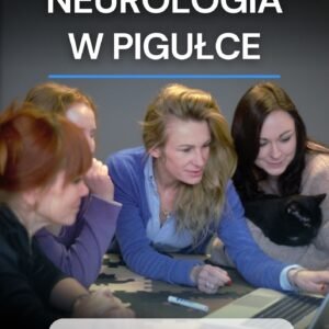 NEUROLOGIA W PIGUŁCE