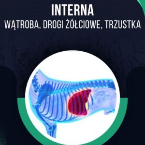 INTERNA - WĄTROBA, DROGI ŻÓŁCIOWE, TRZUSTKA