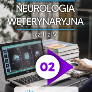 NEUROLOGIA WETERYNARYJNA II/IV