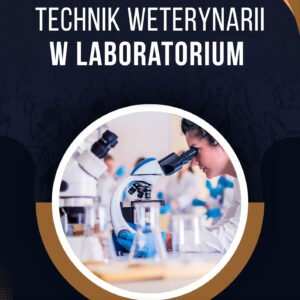 TECHNIK WETERYNARII W LABORATORIUM
