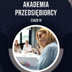 AKADEMIA PRZEDSIĘBIORCY IV