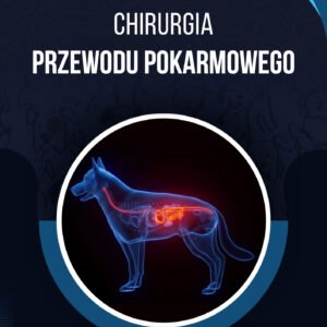 CHIRURGIA PRZEWODU POKARMOWEGO