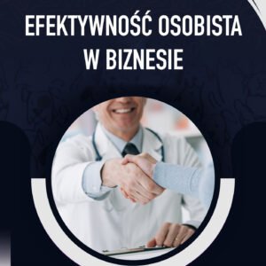 EFEKTYWNOŚĆ OSOBISTA W BIZNESIE