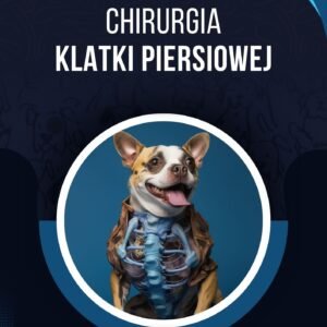 CHIRURGIA KLATKI PIERSIOWEJ