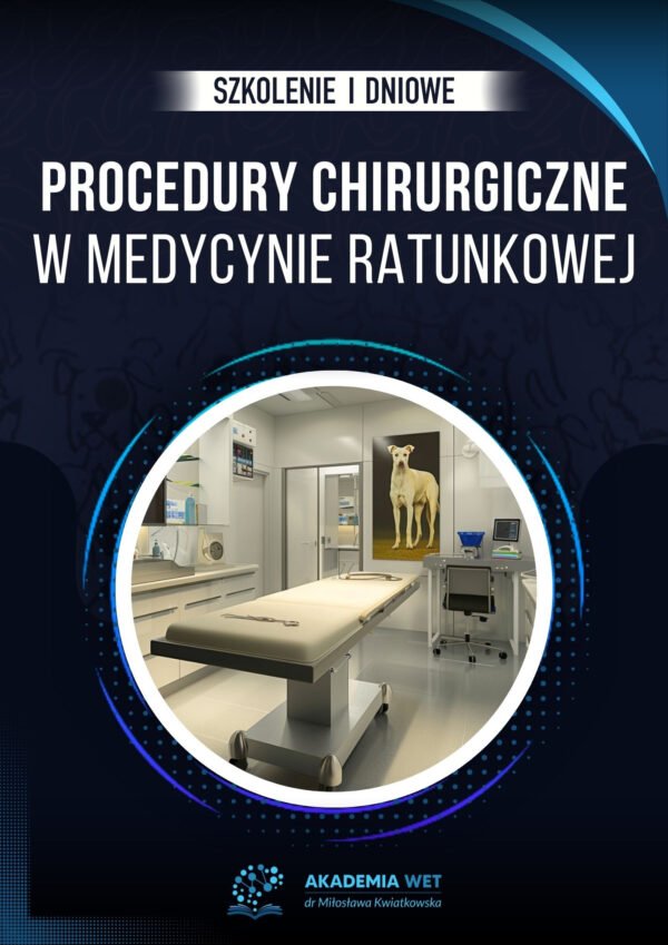 PROCEDURY CHIRURGICZNE W MEDYCYNIE RATUNKOWEJ